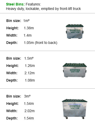 Steel Bins: Features: Heavy duty, lockable, emptied by front-lift truck 